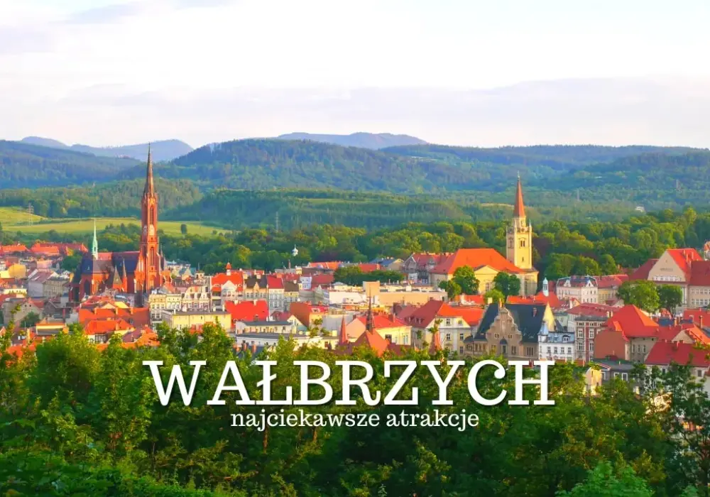 Co można zwiedzić w Wałbrzychu: 7 fascynujących atrakcji miasta