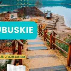 Co zwiedzić w lubuskim: 15 fascynujących atrakcji turystycznych